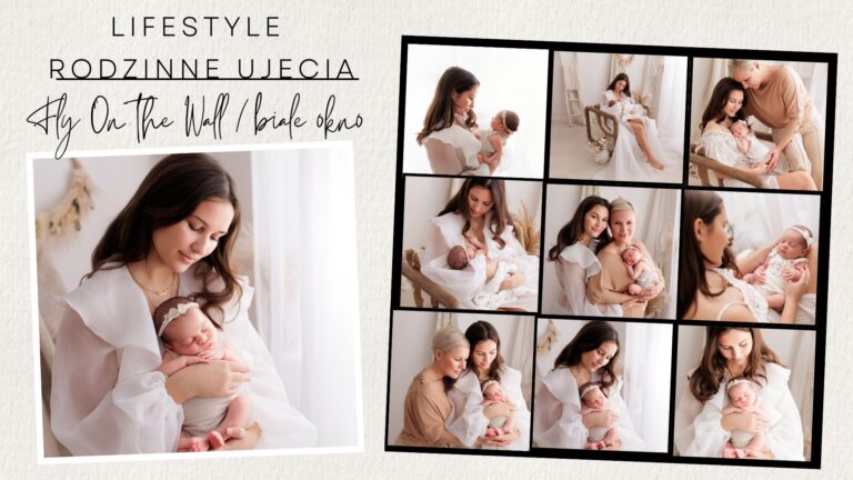 Fly On the Wall – Lifestyle -Sesja noworodkowa/rodzinne- Białe  Okno